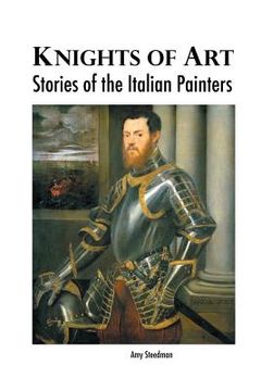 portada Knights of Art: Stories of the Italian Painters