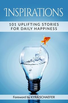 portada Inspirations: 101 Uplifting Stories For Daily Happiness (en Inglés)