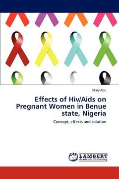 portada effects of hiv/aids on pregnant women in benue state, nigeria (en Inglés)