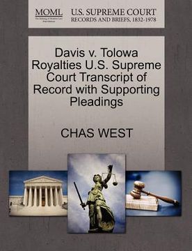 portada davis v. tolowa royalties u.s. supreme court transcript of record with supporting pleadings (en Inglés)