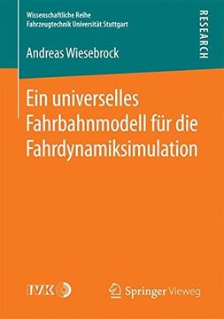 portada Ein Universelles Fahrbahnmodell für die Fahrdynamiksimulation (Wissenschaftliche Reihe Fahrzeugtechnik Universitat Stuttgar) (en Alemán)