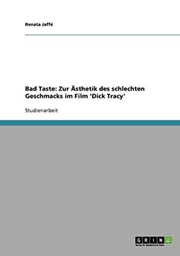 portada Bad Taste: Zur Ästhetik des schlechten Geschmacks im Film 'Dick Tracy'
