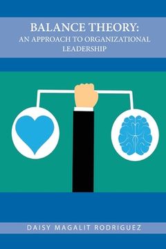 portada The Balance Theory: An Approach To Organizational Leadership (in English)
