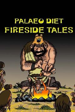 portada Palaeo Diet FIRESIDE TALES (en Inglés)