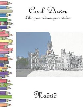 portada Cool Down - Libro para colorear para adultos: Madrid (in Spanish)