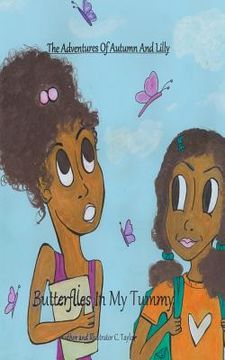 portada The Adventures of Autumn and Lilly: Butterflies in my tummy (en Inglés)