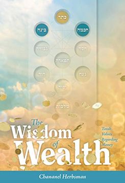 portada The Wisdom of Wealth - Torah Values Regarding Money