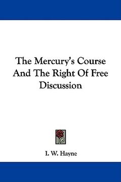 portada the mercury's course and the right of free discussion (en Inglés)