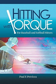 portada Hitting With Torque: For Baseball and Softball Hitters (en Inglés)