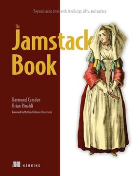 portada Jamstack Book, The: Beyond Static Sites with Javascript, Apis, and Markup