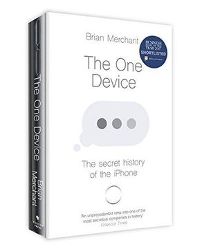 portada The One Device: The Secret History of the iPhone (in English)