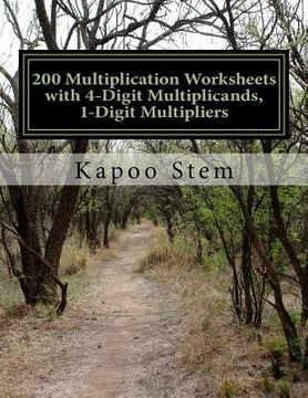 portada 200 Multiplication Worksheets with 4-Digit Multiplicands, 1-Digit Multipliers: Math Practice Workbook (in English)