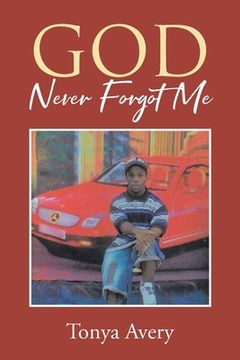 portada God Never Forgot Me (en Inglés)