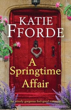 portada A Springtime Affair: An Utterly Gorgeous Feel-Good Romance (en Inglés)