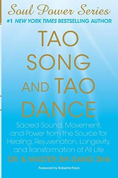 portada Tao Song and tao Dance: Sacred Sound, Movement, and Power From the Source for Healing, Rejuvenation, Longevity, and Transformation of all Life (in English)