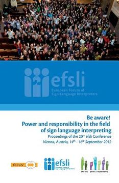 portada Be aware! Power and responsibility in the field of sign language interpreting: Proceedings of the 20th efsli Conference (in English)