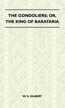 portada the gondoliers; or, the king of barataria (en Inglés)