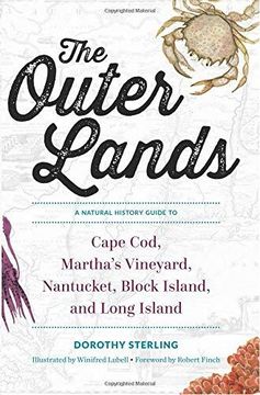 portada The Outer Lands - A Natural History Guide To Cape Cod, Martha`s Vineyard, Nantucket, Block Island, And Long Island (en Inglés)
