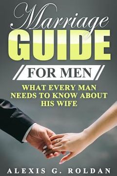 portada Marriage Guide for Men: What Every Man Needs To Know About His Wife (in English)