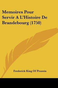 portada memoires pour servir a l'histoire de brandebourg (1750) (in English)