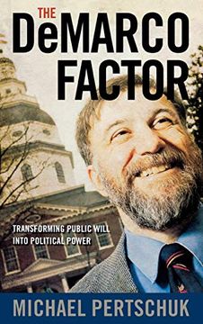 portada The Demarco Factor: Transforming Public Will Into Political Power (en Inglés)