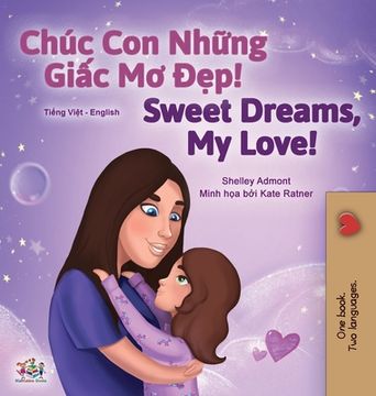 portada Sweet Dreams, my Love (Vietnamese English Bilingual Children'S Book) (Vietnamese English Bilingual Collection) (en Vietnamita)