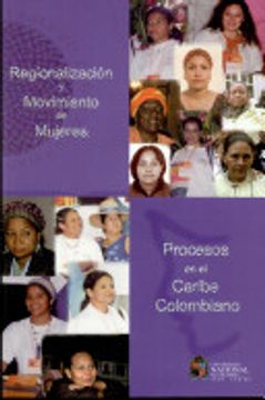 portada Regionalizacion Y Movimiento De Mujeres Procesos En El Caribe Colombiano