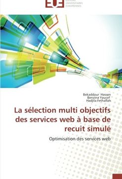 portada La sélection multi objectifs des services web à base de recuit simulé: Optimisation des services web