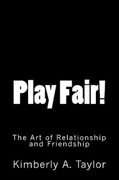 portada play fair! the art of relationship and friendship (en Inglés)