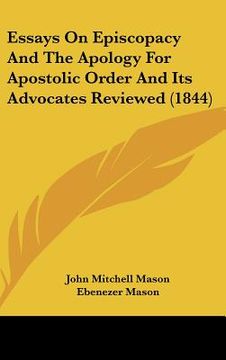portada essays on episcopacy and the apology for apostolic order and its advocates reviewed (1844) (en Inglés)