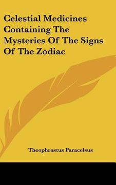 portada celestial medicines containing the mysteries of the signs of the zodiac (en Inglés)