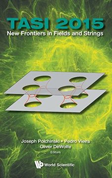 portada New Frontiers in Fields and Strings: TASI 2015: Proceedings of the 2015 Theoretical Advanced Study Institute in Elementary Particle Physics