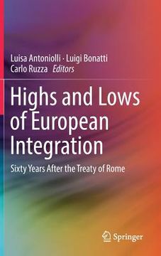 portada Highs and Lows of European Integration: Sixty Years After the Treaty of Rome (in English)