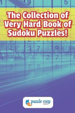 portada The Collection of Very Hard Book of Sudoku Puzzles (en Inglés)