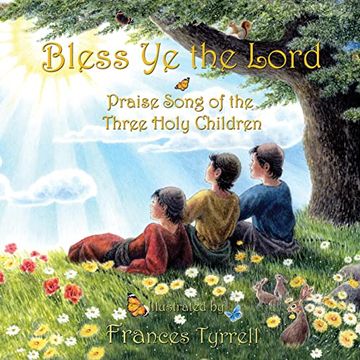 portada Bless Ye the Lord: Praise Song of the Three Holy Children (en Inglés)