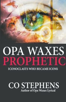 portada Opa Waxes Prophetic (en Inglés)