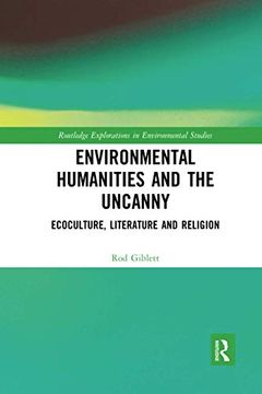 portada Environmental Humanities and the Uncanny (Routledge Explorations in Environmental Studies) (in English)