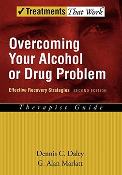 portada Overcoming Your Alcohol or Drug Problem: Effective Recovery Strategies Therapist Guide (Treatments That Work) (en Inglés)