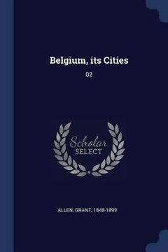 portada Belgium, its Cities: 02 (in English)