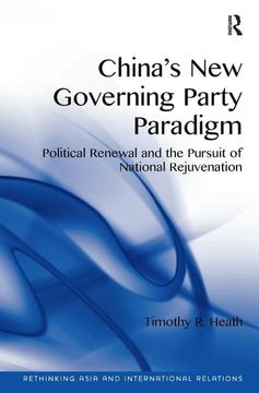 portada China's New Governing Party Paradigm: Political Renewal and the Pursuit of National Rejuvenation (en Inglés)