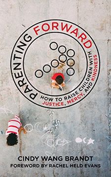 portada Parenting Forward: How to Raise Children With Justice, Mercy, and Kindness 