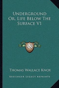portada underground or, life below the surface v1
