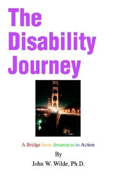 portada the disability journey: a bridge from awareness to action (en Inglés)
