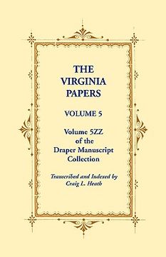 portada the virginia papers, volume 5, volume 5zz of the draper manuscript collection (en Inglés)