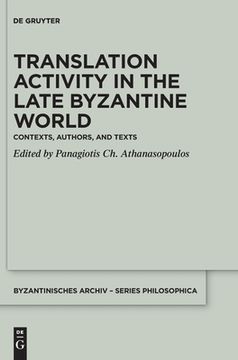 portada Translation Activity in Late Byzantine World: Contexts, Authors, and Texts (en Inglés)