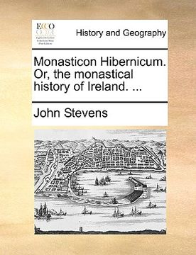 portada monasticon hibernicum. or, the monastical history of ireland. ... (en Inglés)
