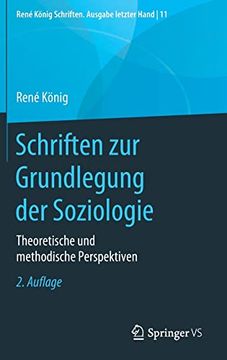portada Schriften zur Grundlegung der Soziologie: Theoretische und Methodische Perspektiven (en Alemán)