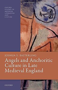 portada Angels and Anchoritic Culture in Late Medieval England (Oxford Studies in Medieval Literature and Culture) (en Inglés)