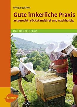 portada Gute Imkerliche Praxis: Artgerecht, Rückstandsfrei und Nachhaltig (en Alemán)