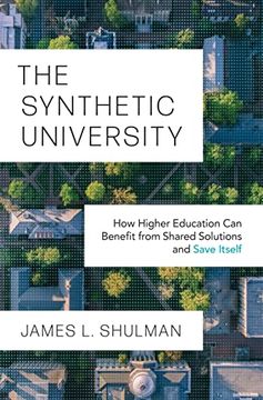 portada The Synthetic University: How Higher Education can Benefit From Shared Solutions and Save Itself (in English)